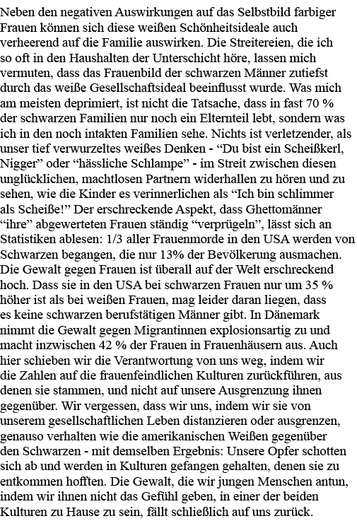Neben den negativen Auswirkungen auf das Selbstbild farbiger Frauen können sich diese weißen Schönheitsideale auch ve   