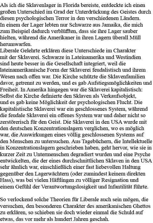 Als ich die Sklavenlager in Florida bereiste, entdeckte ich einen großen Unterschied im Grad der Unterdrückung des Ge   