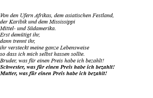  Von den Ufern Afrikas, dem asiatischen Festland, der Karibik und dem Mississippi Mittel- und Südamerika  Erst demüti   