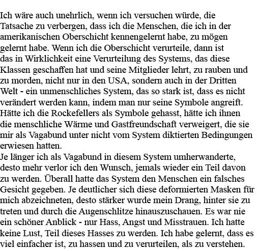 Ich wäre auch unehrlich, wenn ich versuchen würde, die Tatsache zu verbergen, dass ich die Menschen, die ich in der a   