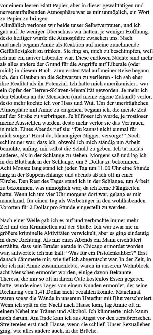 vor einem leeren Blatt Papier, aber in dieser gewalttätigen und nervenaufreibenden Atmosphäre war es mir unmöglich, e   