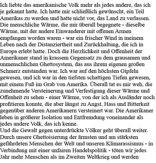 Ich liebte das amerikanische Volk mehr als jedes andere, das ich je gekannt hatte  Ich hatte mir schließlich gewünsch   