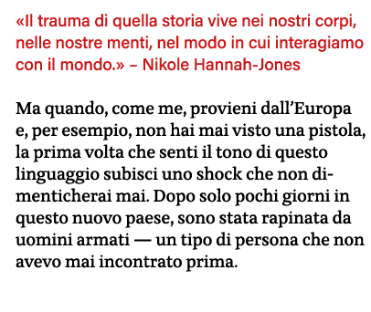  Il trauma di quella storia vive nei nostri corpi, nelle nostre menti, nel modo in cui interagiamo con il mondo     N   