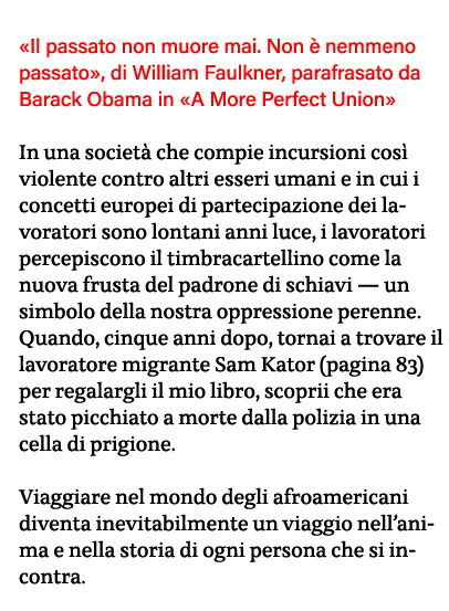   Il passato non muore mai  Non è nemmeno passato , di William Faulkner, parafrasato da Barack Obama in  A More Perfe   
