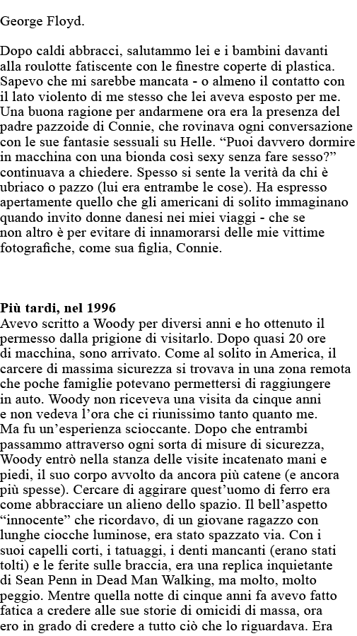 George Floyd  Dopo caldi abbracci, salutammo lei e i bambini davanti alla roulotte fatiscente con le finestre coperte   