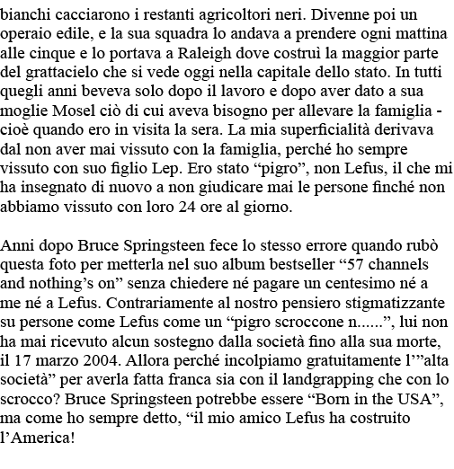 bianchi cacciarono i restanti agricoltori neri  Divenne poi un operaio edile, e la sua squadra lo andava a prendere o   