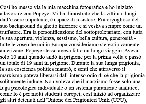 Così ho messo via la mia macchina fotografica e ho iniziato a lavorare con Popeye  Mi ha dimostrato che la vittima, l   