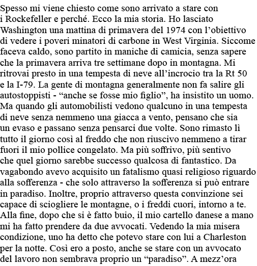 Spesso mi viene chiesto come sono arrivato a stare con i Rockefeller e perché  Ecco la mia storia  Ho lasciato Washin   