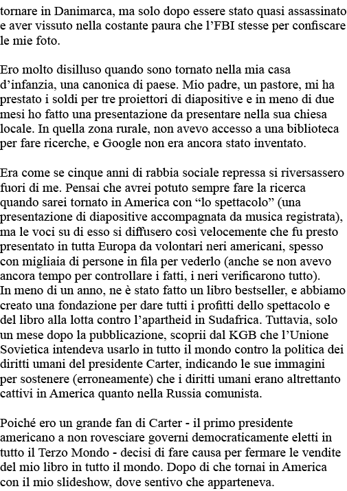 tornare in Danimarca, ma solo dopo essere stato quasi assassinato e aver vissuto nella costante paura che l FBI stess   
