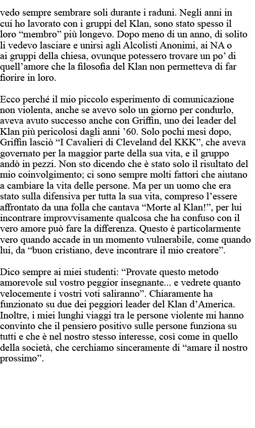 vedo sempre sembrare soli durante i raduni  Negli anni in cui ho lavorato con i gruppi del Klan, sono stato spesso il   