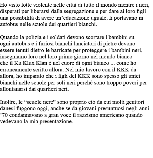 Ho visto lotte violente nelle città di tutto il mondo mentre i neri, disperati per liberarsi dalla segregazione e per   