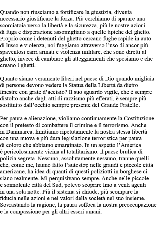  Quando non riusciamo a fortificare la giustizia, diventa necessario giustificare la forza  Più cerchiamo di sparare    