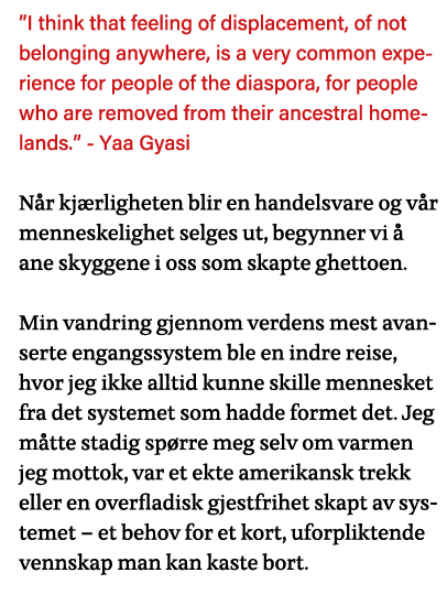  I think that feeling of displacement, of not belonging anywhere, is a very common experience for people of the diasp   
