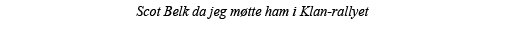 Scot Belk da jeg møtte ham i Klan-rallyet 