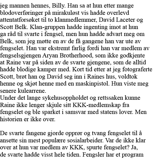 jeg mannen hennes, Billy  Han sa at hun etter mange blodoverføringer på mirakuløst vis hadde overlevd attentatforsøke   