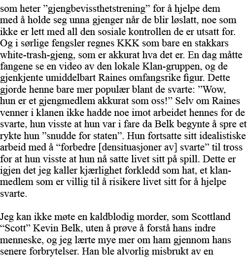 som heter  gjengbevissthetstrening  for å hjelpe dem med å holde seg unna gjenger når de blir løslatt, noe som ikke e   