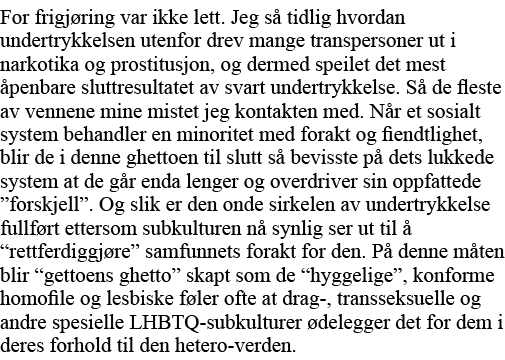 For frigjøring var ikke lett  Jeg så tidlig hvordan undertrykkelsen utenfor drev mange transpersoner ut i narkotika o   