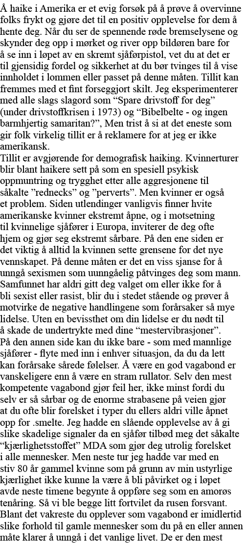 Å haike i Amerika er et evig forsøk på å prøve å overvinne folks frykt og gjøre det til en positiv opplevelse for dem   