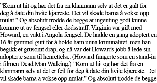  Kom ut hit og hør det fra en klanmann selv at det er galt for deg å date din hvite kjæreste  Det vil skade barna å v   