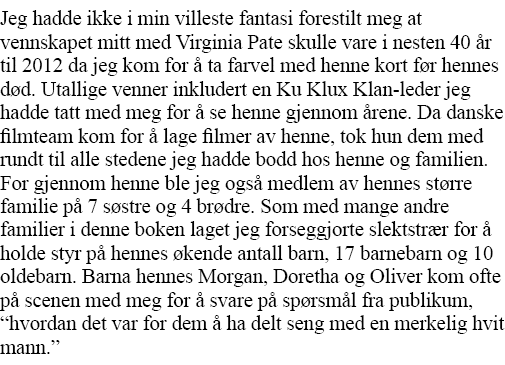 Jeg hadde ikke i min villeste fantasi forestilt meg at vennskapet mitt med Virginia Pate skulle vare i nesten 40 år t   