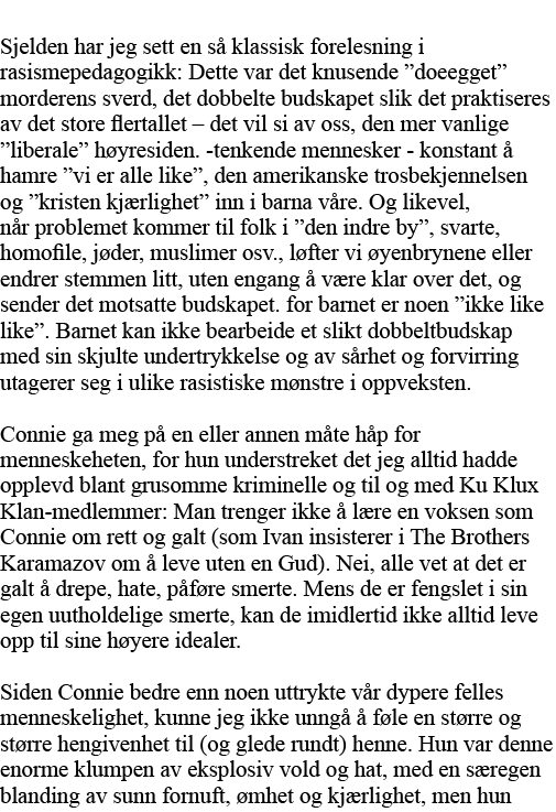 Sjelden har jeg sett en så klassisk forelesning i rasismepedagogikk: Dette var det knusende  doeegget  morderens sve   