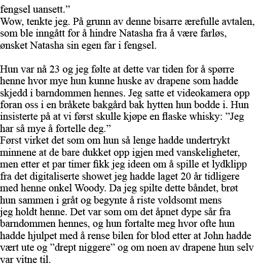 fengsel uansett   Wow, tenkte jeg  På grunn av denne bisarre ærefulle avtalen, som ble inngått for å hindre Natasha f   