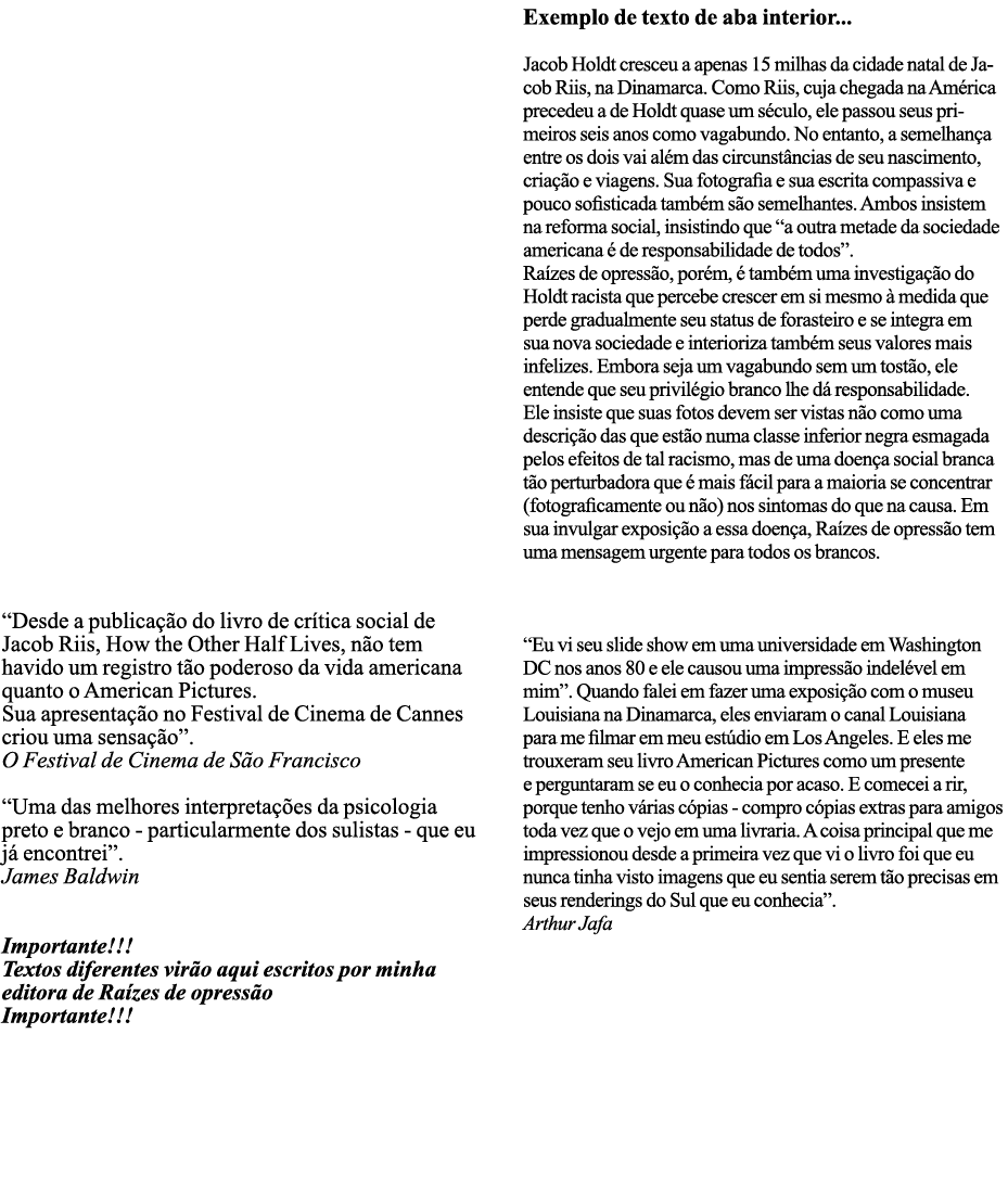         Desde a publicação do livro de crítica social de Jacob Riis, How the Other Half Lives, não tem havido um regi   