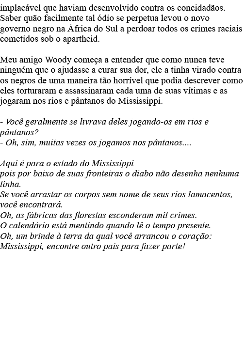 implacável que haviam desenvolvido contra os concidadãos  Saber quão facilmente tal ódio se perpetua levou o novo gov   