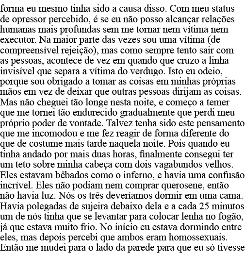 forma eu mesmo tinha sido a causa disso  Com meu status de opressor percebido, é se eu não posso alcançar relações hu   