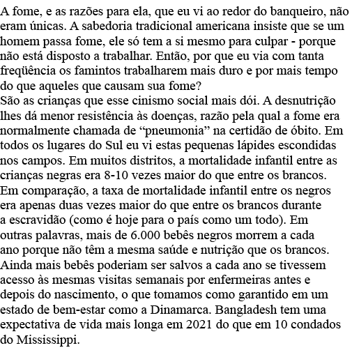 A fome, e as razões para ela, que eu vi ao redor do banqueiro, não eram únicas  A sabedoria tradicional americana ins   