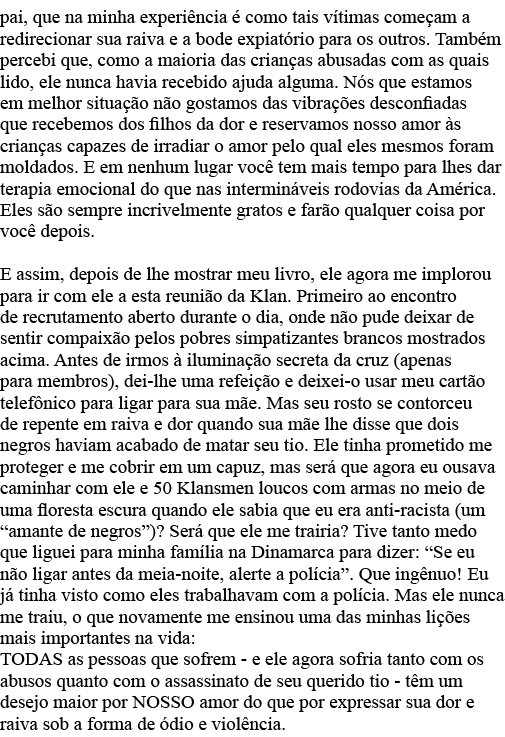 pai, que na minha experiência é como tais vítimas começam a redirecionar sua raiva e a bode expiatório para os outros   