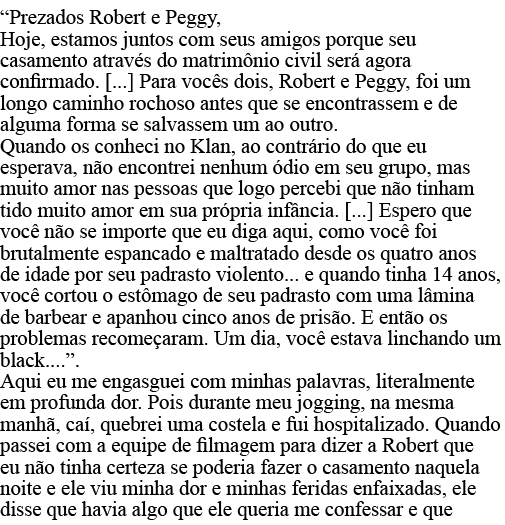  Prezados Robert e Peggy, Hoje, estamos juntos com seus amigos porque seu casamento através do matrimônio civil será    