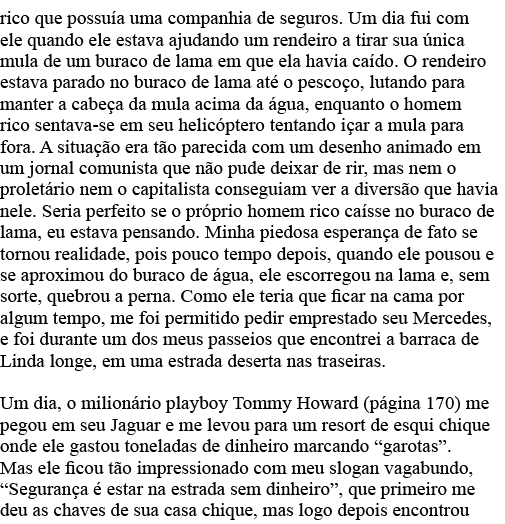 rico que possuía uma companhia de seguros  Um dia fui com ele quando ele estava ajudando um rendeiro a tirar sua únic   