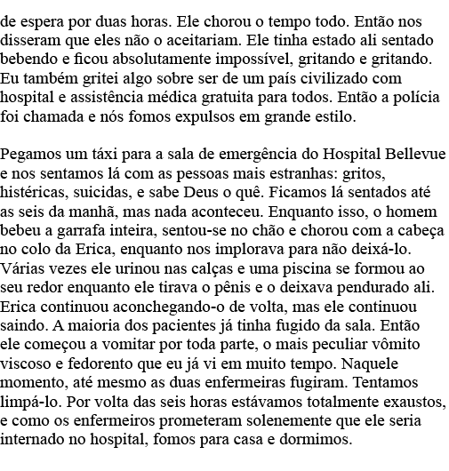 de espera por duas horas  Ele chorou o tempo todo  Então nos disseram que eles não o aceitariam  Ele tinha estado ali   