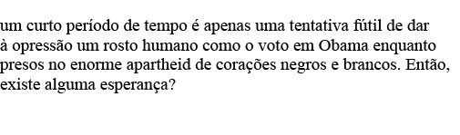 um curto período de tempo é apenas uma tentativa fútil de dar à opressão um rosto humano como o voto em Obama enquant   