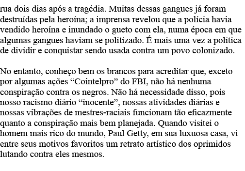 rua dois dias após a tragédia  Muitas dessas gangues já foram destruídas pela heroína; a imprensa revelou que a políc   