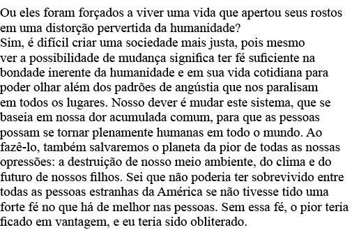 Ou eles foram forçados a viver uma vida que apertou seus rostos em uma distorção pervertida da humanidade  Sim, é dif   