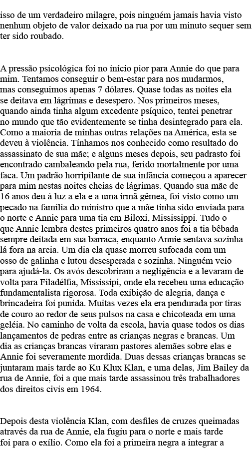 isso de um verdadeiro milagre, pois ninguém jamais havia visto nenhum objeto de valor deixado na rua por um minuto se   