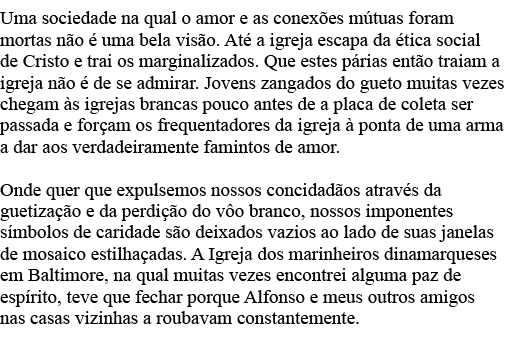 Uma sociedade na qual o amor e as conexões mútuas foram mortas não é uma bela visão  Até a igreja escapa da ética soc   