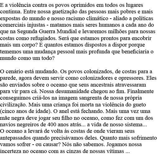 E a violência contra os povos oprimidos em todos os lugares continua  Entre nossa guetização das pessoas mais pobres    
