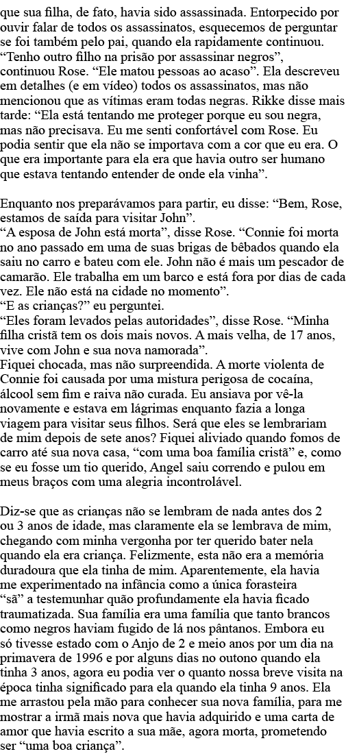 que sua filha, de fato, havia sido assassinada  Entorpecido por ouvir falar de todos os assassinatos, esquecemos de p   