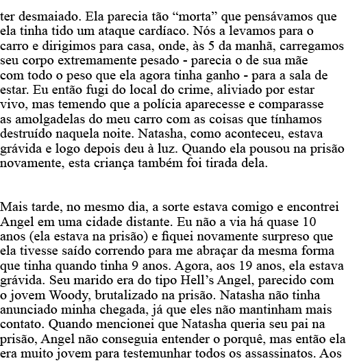 ter desmaiado  Ela parecia tão  morta  que pensávamos que ela tinha tido um ataque cardíaco  Nós a levamos para o car   