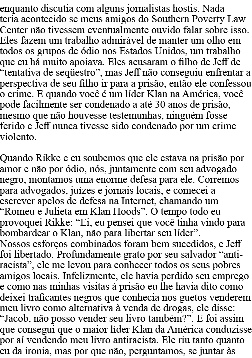 enquanto discutia com alguns jornalistas hostis  Nada teria acontecido se meus amigos do Southern Poverty Law Center    