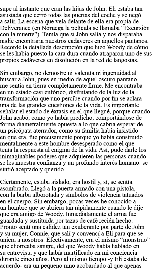 supe al instante que eran las hijas de John  Eli estaba tan asustada que cerró todas las puertas del coche y se negó    