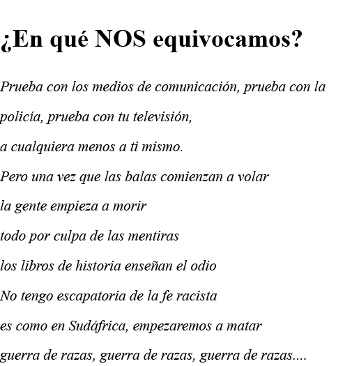   En qué NOS equivocamos  Prueba con los medios de comunicación, prueba con la policía, prueba con tu televisión, a c   