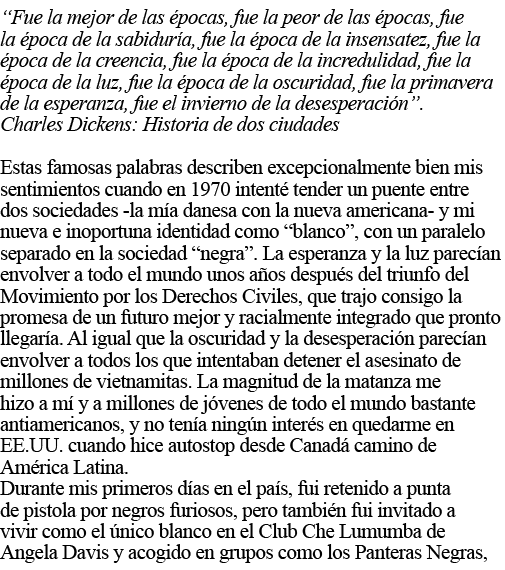  Fue la mejor de las épocas, fue la peor de las épocas, fue la época de la sabiduría, fue la época de la insensatez,    