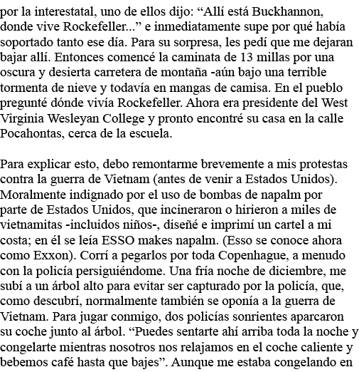 por la interestatal, uno de ellos dijo:  Allí está Buckhannon, donde vive Rockefeller     e inmediatamente supe por q   