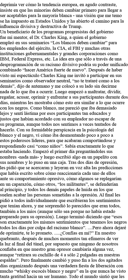 deprimía ver cómo la tendencia europea, en agudo contraste, insiste en que las minorías deben cambiar primero para ll   