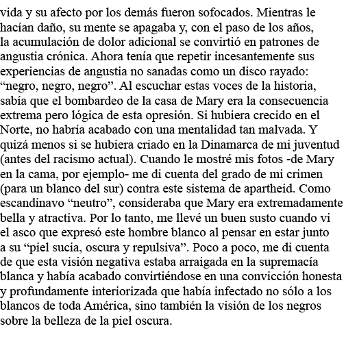 vida y su afecto por los demás fueron sofocados  Mientras le hacían daño, su mente se apagaba y, con el paso de los a   