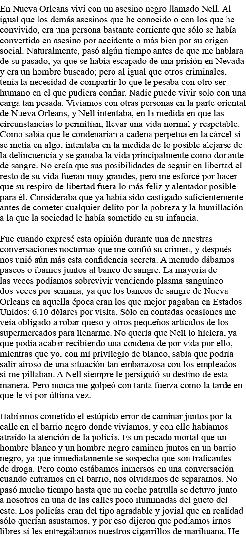 En Nueva Orleans viví con un asesino negro llamado Nell  Al igual que los demás asesinos que he conocido o con los qu   